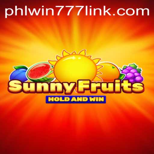 Explore the World of SunnyFruits: A Thrilling Adventure with PhlWin777
